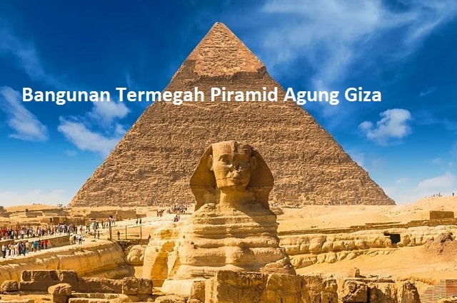 Bangunan Termegah Piramid Agung Giza