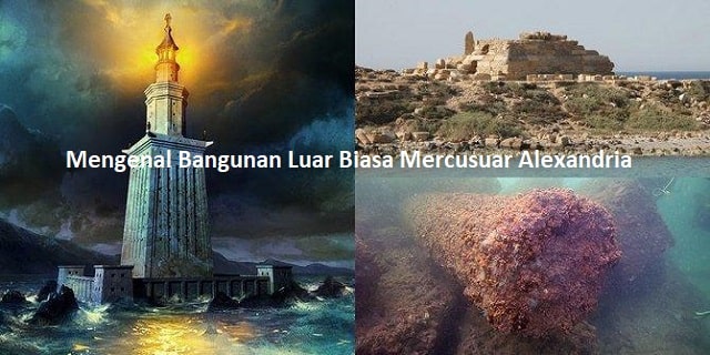 Mengenal Bangunan Luar Biasa Mercusuar Alexandria